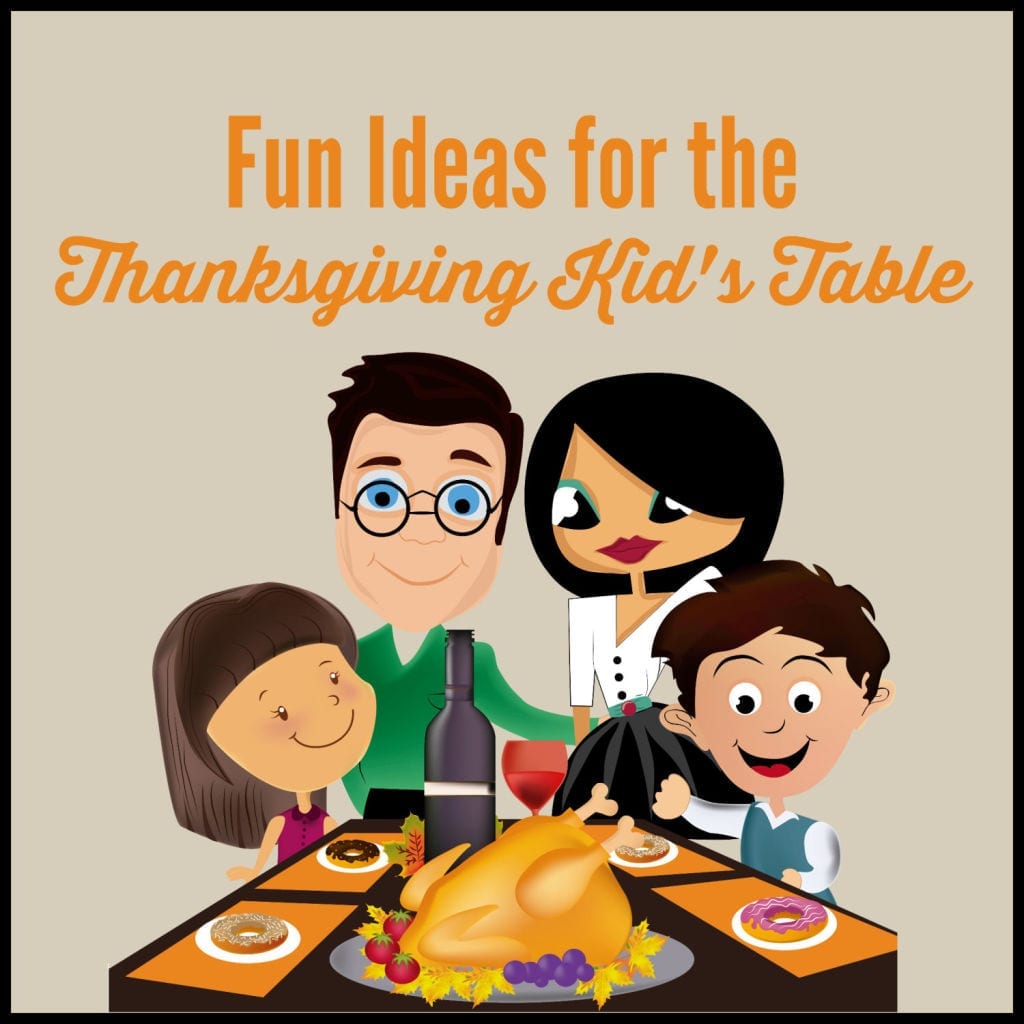 Fun Ideas for the Thanksgiving Kid's Table