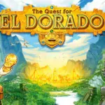 Journey Through Perilous Paths to Find Rewarding Riches in The Quest for El Dorado